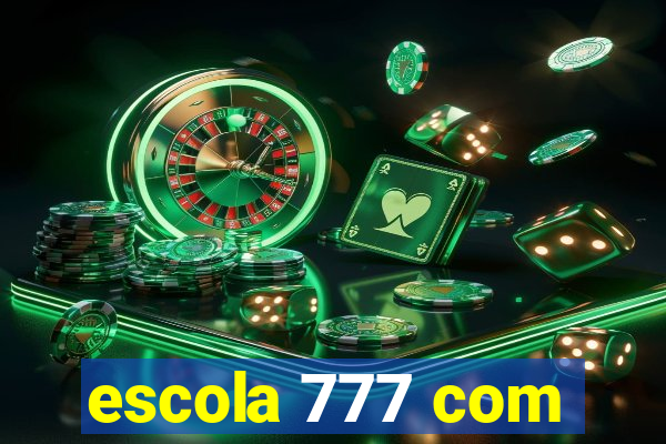 escola 777 com